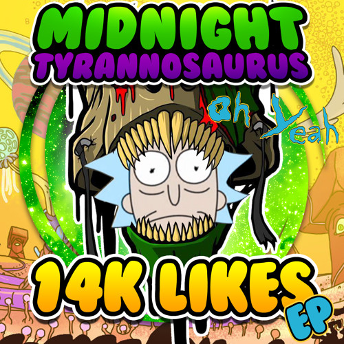 Midnight Tyrannosaurus - 14k LIKES FREE EP (HIT THE BUY LINK FOR FREE DL)