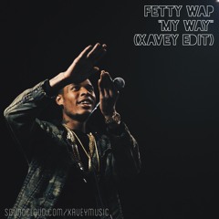Fetty Wap - My Way (errolXANDER Edit)