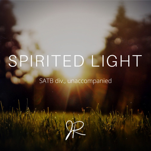Spirited Light (SATB choir)