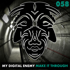 My Digital Enemy - Make It Through [Zulu Records]