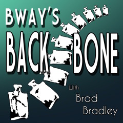 Broadways Backbone Ep:5 Part 2 Guest: Brad Anderson    Host:Brad Bradley