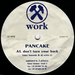 Pancake - Don't Turn Your Back