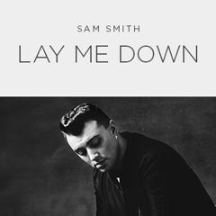 Lay Me Down - Sam Smith (cover by Lissa)