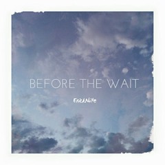 Before The Wait - EP