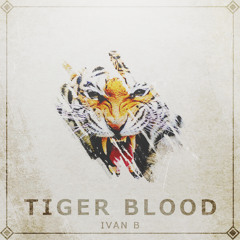 Ivan B - Tiger Blood (prod Skiddy Daze & Beatfella)