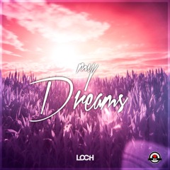 LOCH - My Dreams