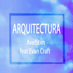 Evan Craft - Arquitectura (Remix)