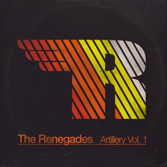 The Renegades - Artillery Vol. 1