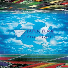 Paper Plane - Free Flight (Galaxy Garbage Remix)