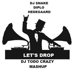 50 Cent vs DJ Snake & Diplo vs Hedegaard - Lets Drop (DJ ToDo Crazy Mashup)