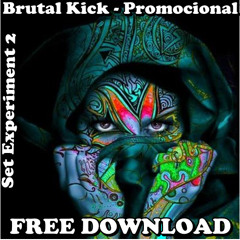 [Set] Experiment 2  - Brutal Kick - Promocional - (FREE DOWNLOAD)