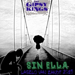 Gipsy Kings - Sin Ella (Laszlo Van Zandt 2015 ShortMix)