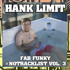 Hank Limit - Fabulous Funky Mix #Notracklist Vol. 3