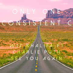 Wiz Khalifa Ft Charlie Puth - See You Again [ONLY ONE & CONSISTENT C REMIX]**FREE DOWNLOAD**