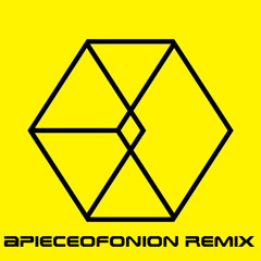 EXO - LOVE ME RIGHT (APIECEOFONION REMIX)