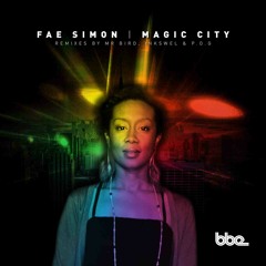 Fae Simon -Magic City (Mr Bird Remix)