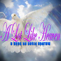 A Lot Like Heaven