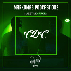 Markomas Podcast #002 Guest Mix: CDC