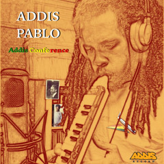 "Addis conference" ADDIS PABLO available on digital format
