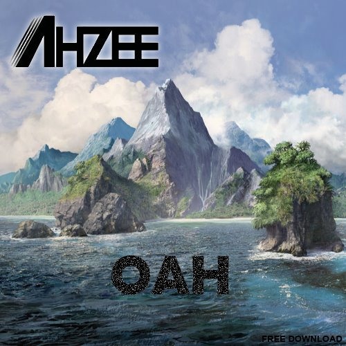 Stream Ahzee - Oah (Original Mix) By Ahzee Fans ✓ | Listen Online.