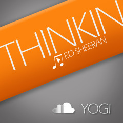 YOGI - Thinking Out Loud