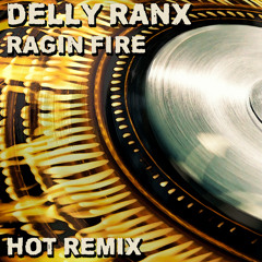 Delly Ranx - Ragin Fire (HoT Remix) clip