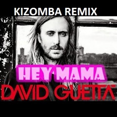 Hey Mama - David Guetta Ft. Nicky Minaj Kizomba Remix