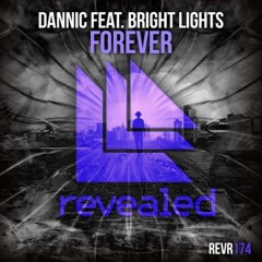 Dannic feat. Bright Lights - Forever (Original Mix)