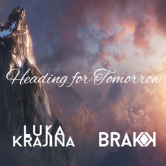 Luka Krajina & Brakk - Heading For Tomorrow (Original Mix) [BUY=FREE DOWNLOAD]