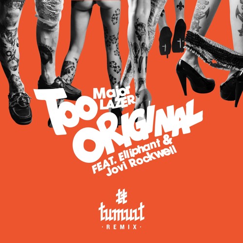 Too Original Feat Elliphant Jovi Rockwell Tumult Remix By Tumult Free Download On Toneden toneden