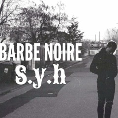 BARBE - NOIRE - S.Y.H - Souku - Ya - Handra.