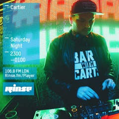 Rinse FM Podcast - Cartier - 6th June 2014