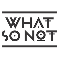 What So Not Mix for Triple J
