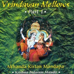 AINDRA PRABHU - VRINDAVAN MELLOWS 01-HARE KRISHNA MAHA MANTRA TWO.wmv.mp3