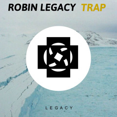 Robin legacy - Trap - Orginal Mix