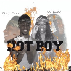 King Crash x OG KIDD - Hot Boy