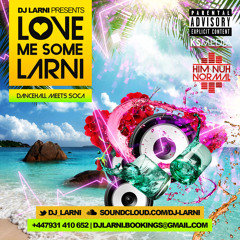 #LoveMeSomeLarni Dancehall meets Soca