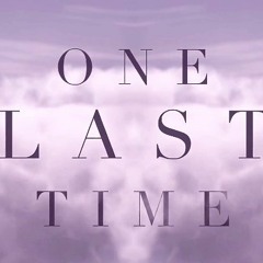 One Last Time - Ariana Grande's COVER