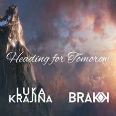 Luka Krajina & Brakk - Heading For Tomorrow (Original Mix)