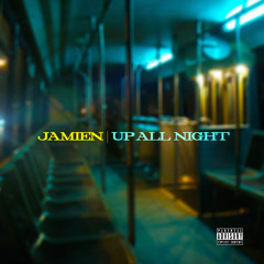 Jamien - Up All Night