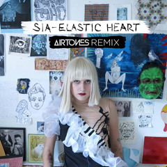 Sia - Elastic Heart (Airtones Thick Skin Remix) [Progressive House]