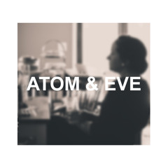 ATOM & Eve - Nothing/Nosotros (Original Mix)