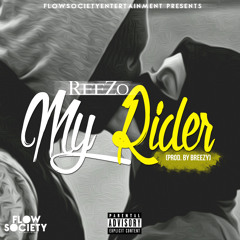ReeZo - My Rider (Prod. By Breezy)