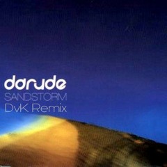 Darude-Sandstorm (DvK Remix) *FREE DOWNLOAD ON BUY LINK*