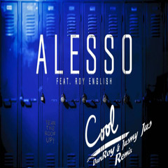 Alesso - Cool Ft. Roy English( Danroy & Jasmy Jass Remix)