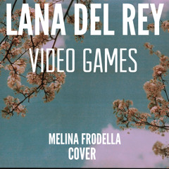 Video Games- Lana Del Rey (Cover)