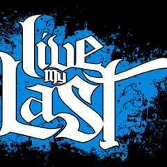 Live My Last - Let's Get This Started Again [HD]