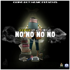 NO NO NO NO - Grinzo Ft. Pilla B