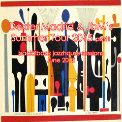 JbM & Dexter Madrid's Summer Tour 2015 - the jazz-house sessions