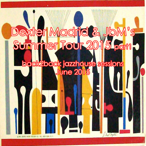 JbM & Dexter Madrid's Summer Tour 2015 - the jazz-house sessions